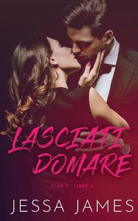 Cover image for Lasciati domare