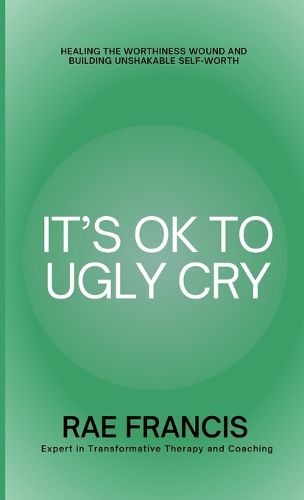 It's Ok to Ugly Cry