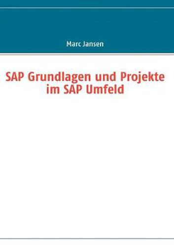 Cover image for SAP Grundlagen und Projekte im SAP Umfeld