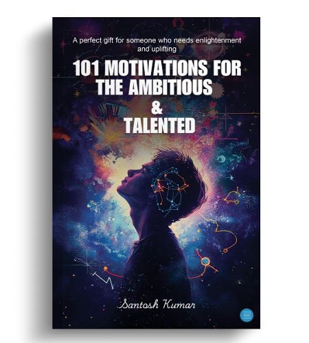Cover image for 101 Motivations For The Ambitious And Talented