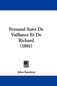 Cover image for Fernand Suivi de Vaillance Et de Richard (1881)