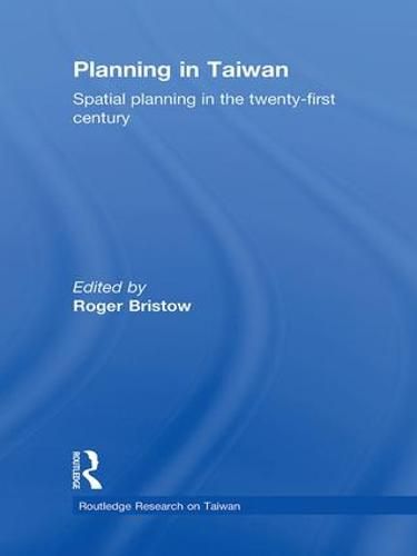 Cover image for Planning in Taiwan: Spatial Planning in the Twenty-First Century