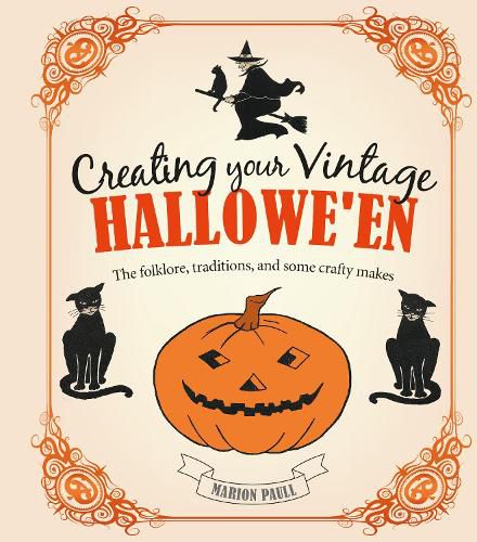 Cover image for Creating Your Vintage Hallowe'en