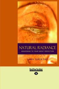 Cover image for Natural Radiance: Awakening to Your Great Perfection