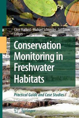 Conservation Monitoring in Freshwater Habitats: A Practical Guide and Case Studies