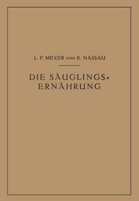 Cover image for Die Sauglingsernahrung: Eine Anleitung Fur AErzte Und Studierende