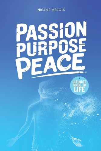 Cover image for Passion Purpose Peace