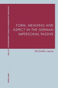 Cover image for Form, Meaning and Aspect in the German Impersonal Passive