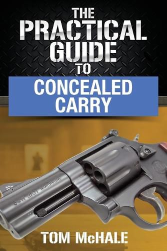 Cover image for The Practical Guide to Concealed Carry