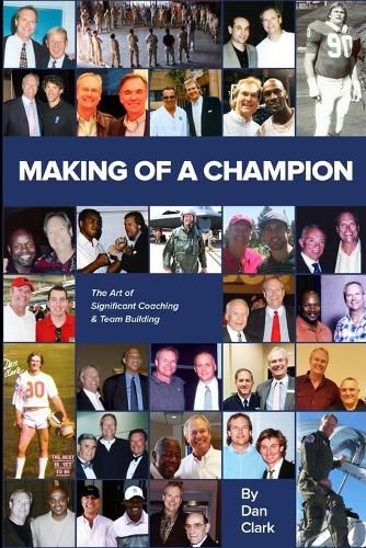 Cover image for Making Of A Champion: The Art of Significant Team Building