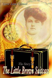 Cover image for The Story in the Little Brown Suitcase