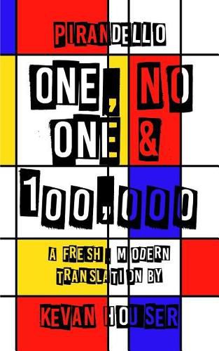 Cover image for One, No One & 100,000: A Fresh, Modern Translation by Kevan Houser