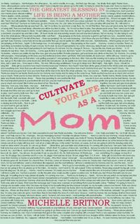 Cover image for Cultivate your life as a Mom: The greatest blessing in life is being a mother