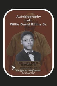 Cover image for The Autobiography of Willie D. Killins Sr.