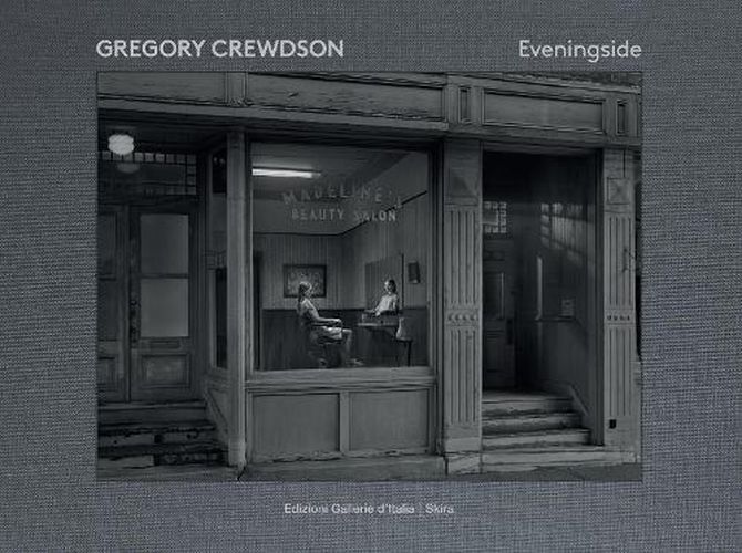 Gregory Crewdson: Eveningside 2012-2022