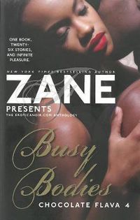Cover image for Zane Presents Busy Bodies: Chocolate Flava 4