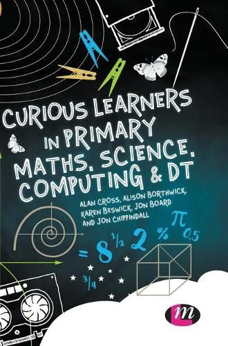 Cover image for Curious Learners in Primary Maths, Science, Computing and DT