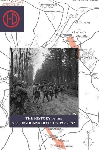 Cover image for THE HISTORY OF THE 51st HIGHLAND DIVISION 1939-1945