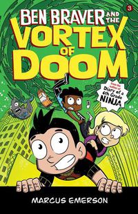 Cover image for Ben Braver and the Vortex of Doom (The Super Life of Ben Braver, Book 3)