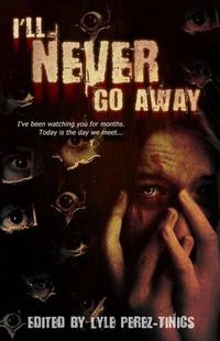 Cover image for I'll Never Go Away