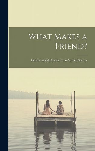 Cover image for What Makes a Friend?