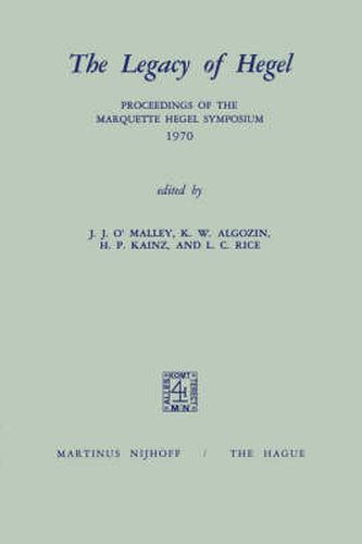 Cover image for The Legacy of Hegel: Proceedings of the Marquette Hegel Symposium 1970