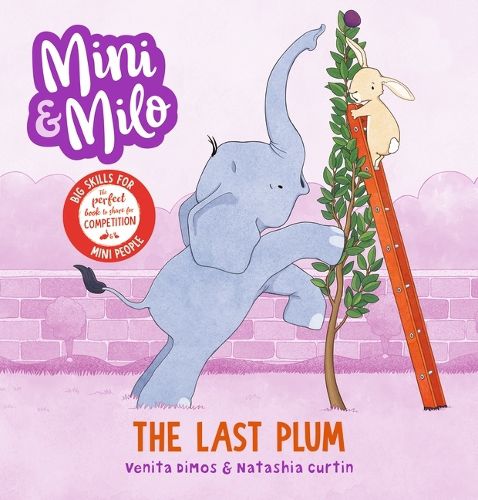 Mini and Milo: The Last Plum