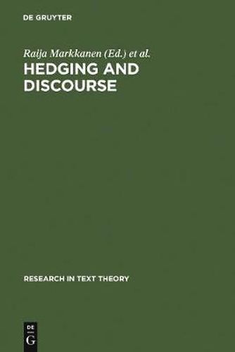 Cover image for Hedging and Discourse: Approaches to the Analysis of a Pragmatic Phenomenon in Academic Texts