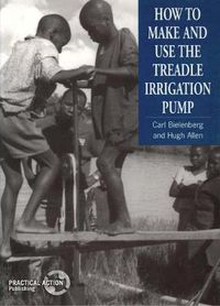 Cover image for How to Make and Use the Treadle Irrigation Pump