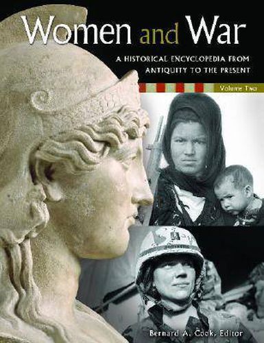 Cover image for Women and War [2 volumes]: A Historical Encyclopedia from Antiquity to the Present