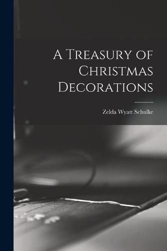 Cover image for A Treasury of Christmas Decorations
