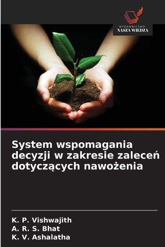 Cover image for System wspomagania decyzji w zakresie zaleceń dotyczących nawożenia