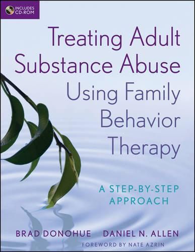 Cover image for Treating Adult Substance Abuse Using Family Behavior Therapy: A Step-by-Step Approach