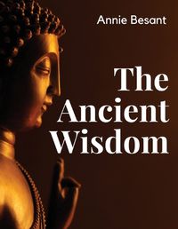 Cover image for The Ancient Wisdom