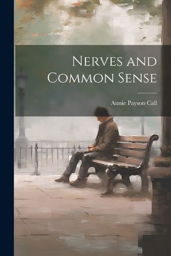 Cover image for Nerves and Common Sense