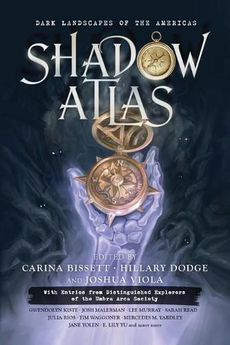 Cover image for Shadow Atlas: Dark Landscapes of the Americas