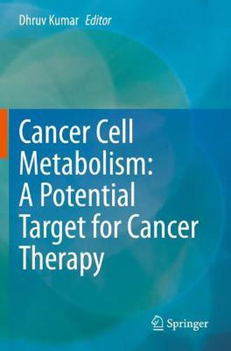 Cover image for Cancer Cell Metabolism: A Potential Target for Cancer Therapy