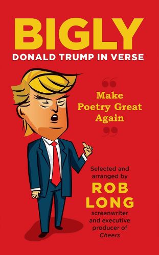 Cover image for Bigly: Donald Trump in Verse