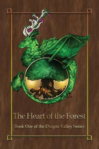 Cover image for The Heart of the Forest: Book 1 of the Dragon Valley Series