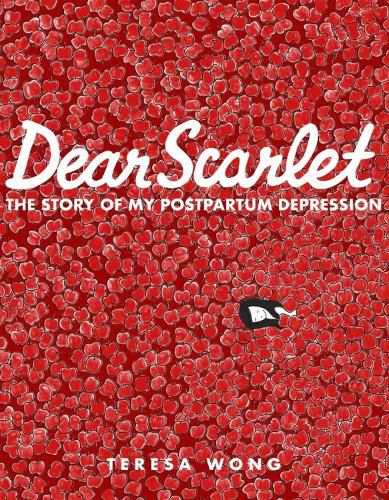 Dear Scarlet: The Story of My Postpartum Depression