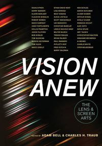 Cover image for Vision Anew: The Lens and Screen Arts