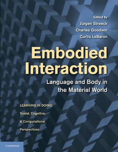 Cover image for Embodied Interaction: Language and Body in the Material World