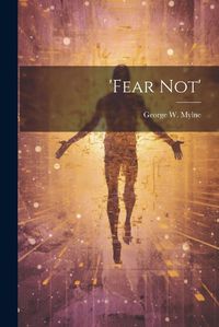 Cover image for 'fear Not'