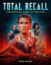 Cover image for Total Recall: The Official Story of the Film