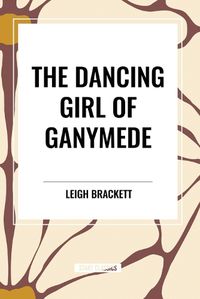 Cover image for The Dancing Girl of Ganymede