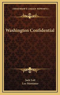 Cover image for Washington Confidential Washington Confidential