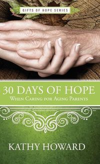 Cover image for 30 Days of Hope When Caring for Aging Parents