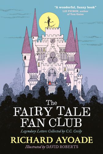 Cover image for The Fairy Tale Fan Club: Legendary Letters Collected by C.C. Cecily