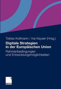 Cover image for Digitale Strategien in Der Europaischen Union: Rahmenbedingungen Und Entwicklungsmoeglichkeiten