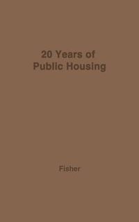 Cover image for Twenty Years of Public Housing: Economic Aspects of the Federal Program